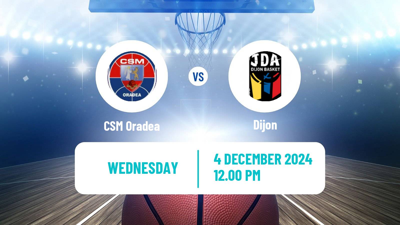 Basketball FIBA Europe Cup CSM Oradea - Dijon