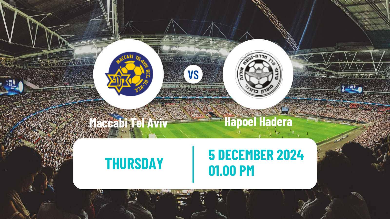 Soccer Israeli Ligat haAl Maccabi Tel Aviv - Hapoel Hadera