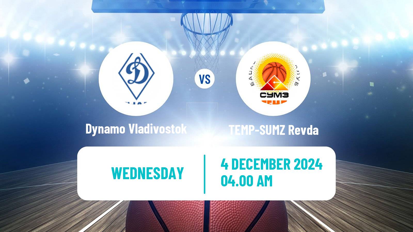 Basketball Russian Cup Basketball Dynamo Vladivostok - TEMP-SUMZ Revda