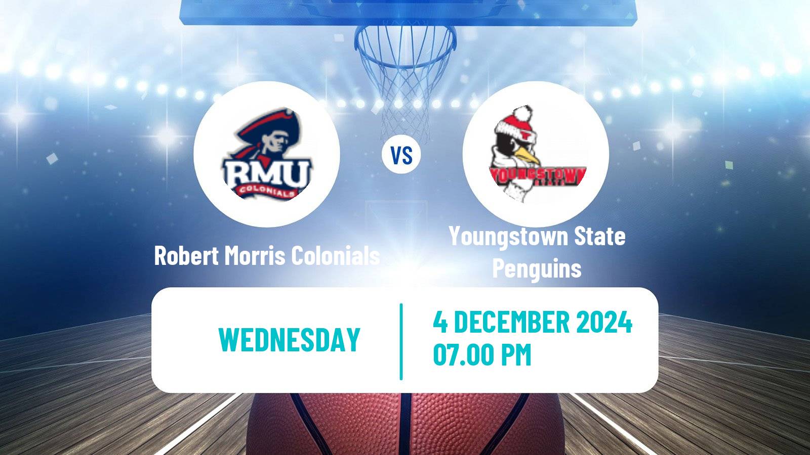 Basketball NCAA College Basketball Robert Morris Colonials - Youngstown State Penguins