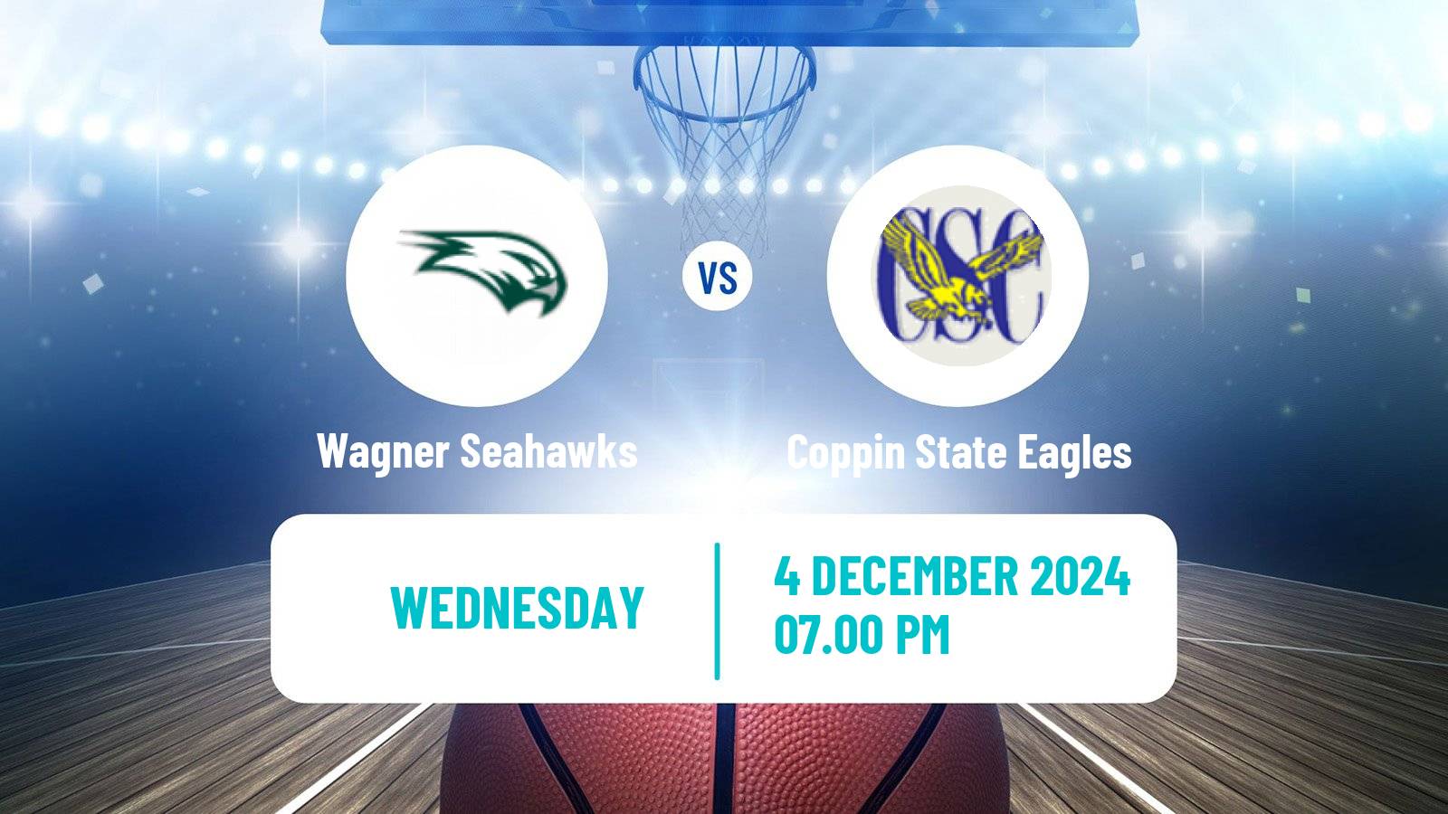 Basketball NCAA College Basketball Wagner Seahawks - Coppin State Eagles