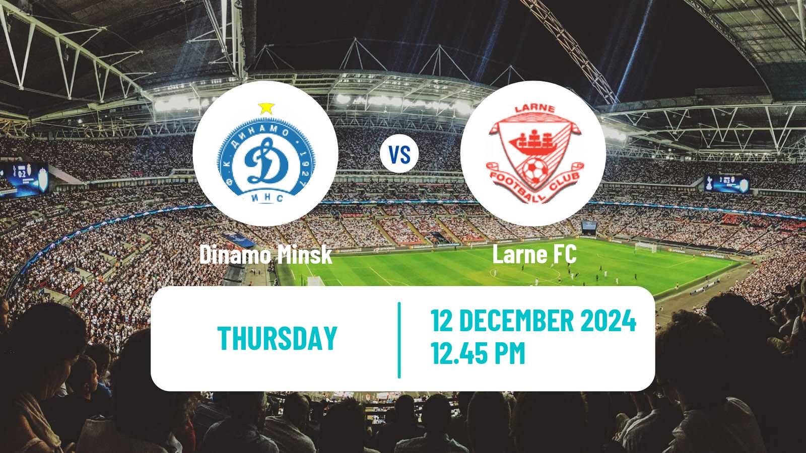 Soccer UEFA Europa Conference League Dinamo Minsk - Larne