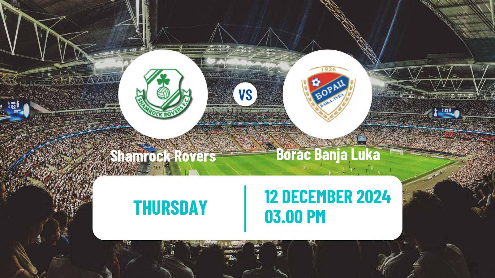 Soccer UEFA Europa Conference League Shamrock Rovers - Borac Banja Luka