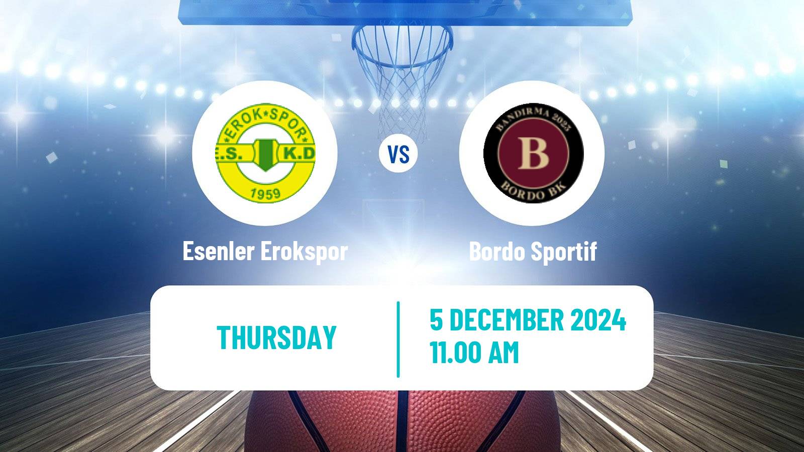 Basketball Turkish TBL Esenler Erokspor - Bordo Sportif