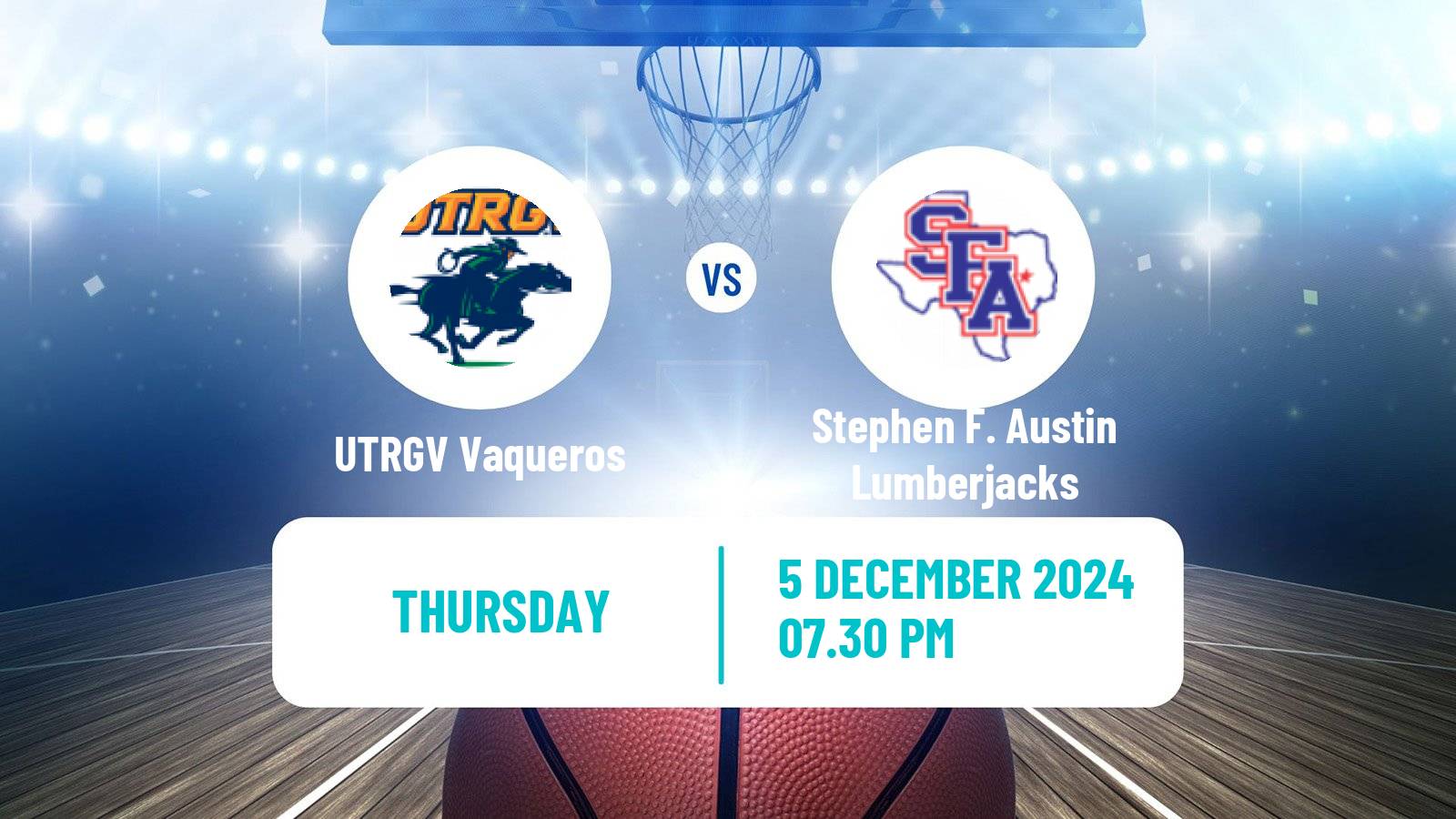 Basketball NCAA College Basketball UTRGV Vaqueros - Stephen F. Austin Lumberjacks