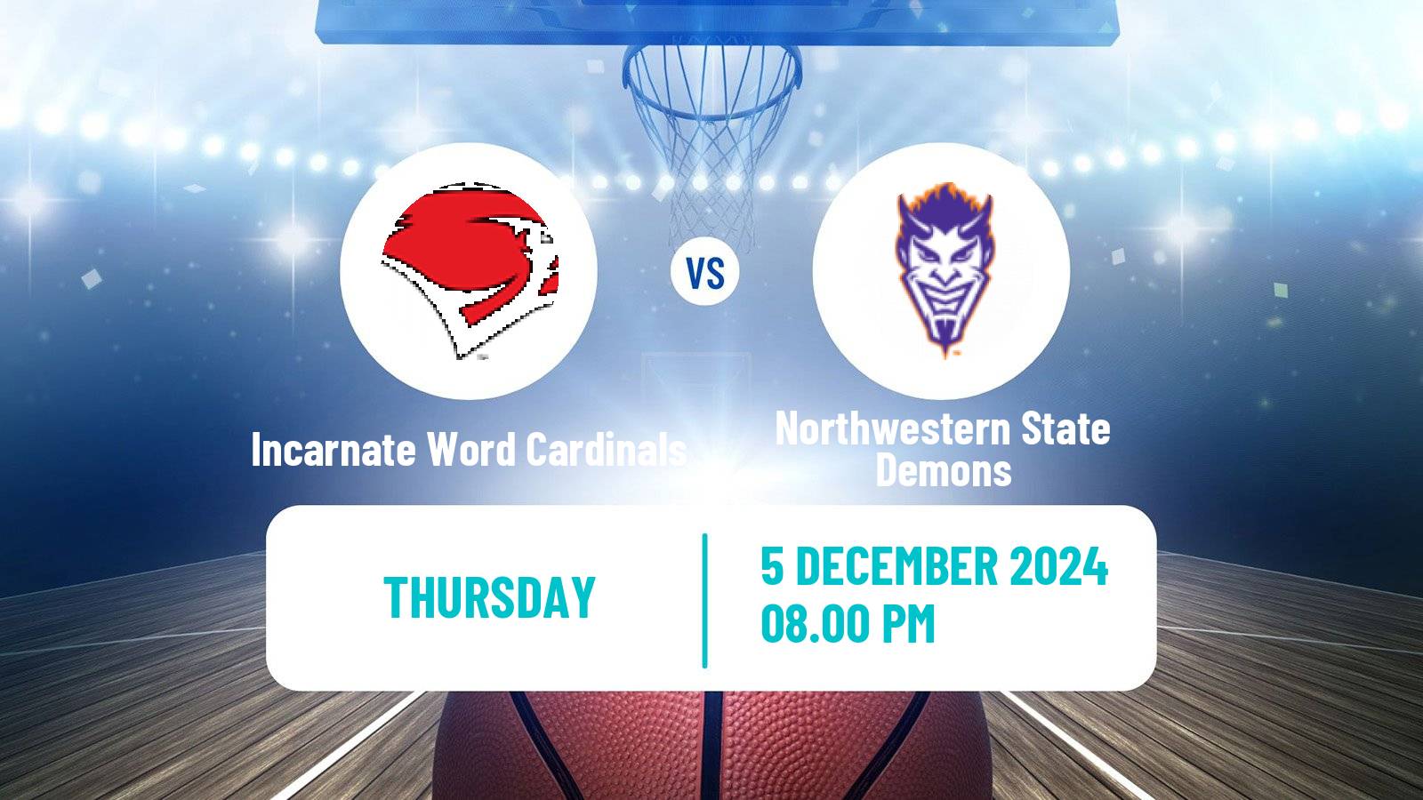 Basketball NCAA College Basketball Incarnate Word Cardinals - Northwestern State Demons