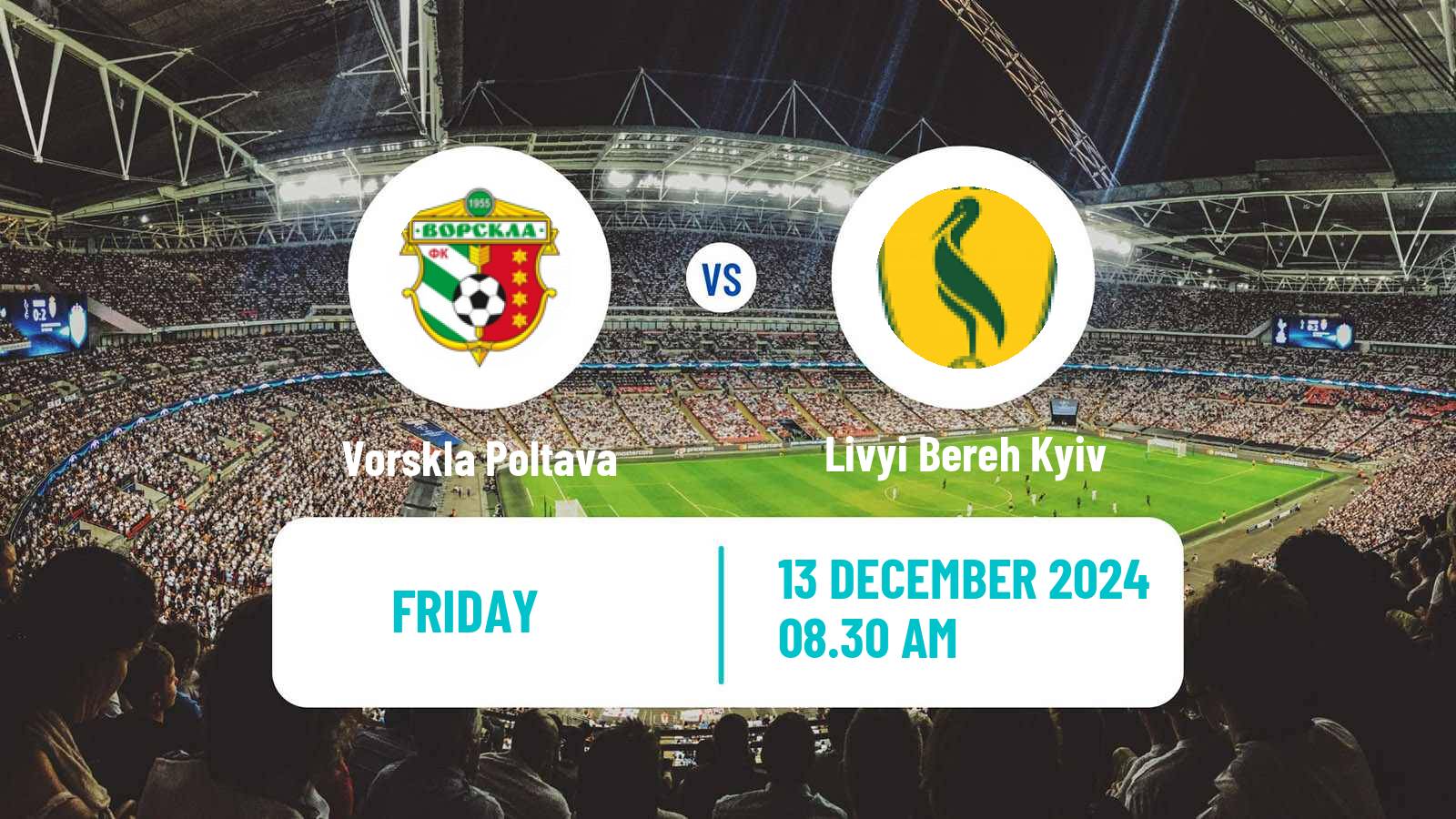 Soccer Ukrainian Premier League Vorskla Poltava - Livyi Bereh Kyiv