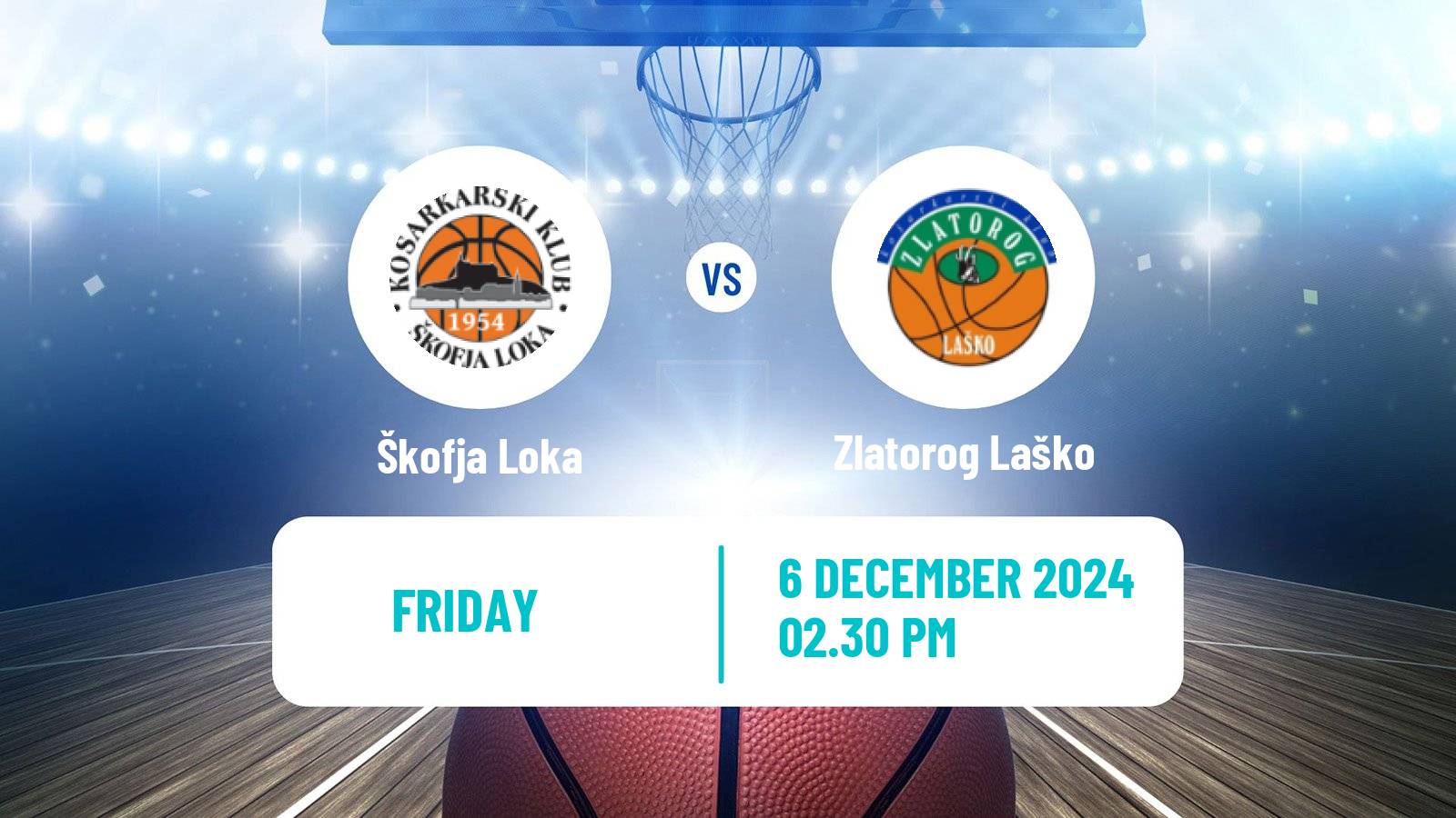 Basketball Slovenian Liga Basketball Škofja Loka - Zlatorog Laško