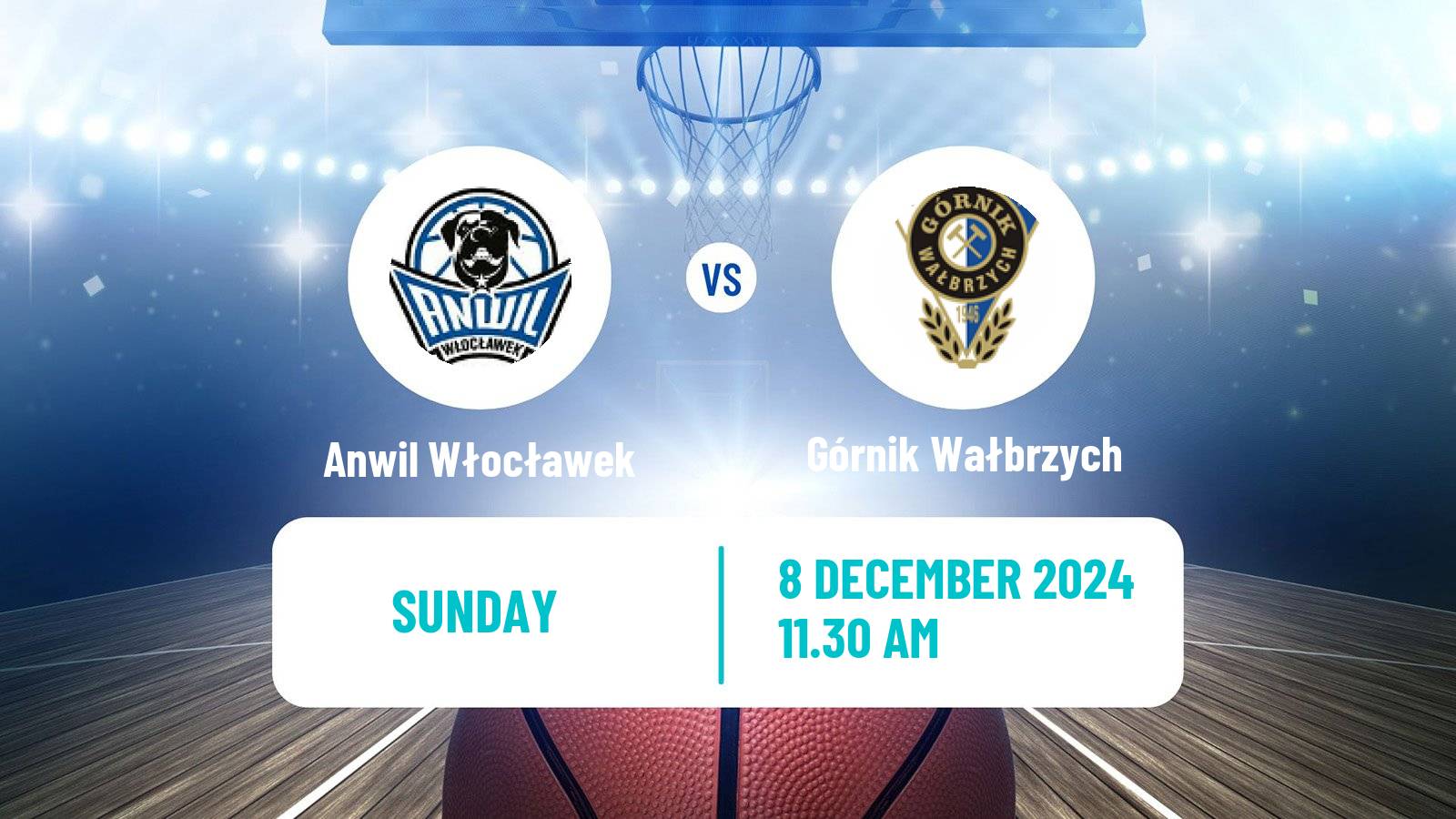 Basketball Polish Basket Liga Anwil Włocławek - Górnik Wałbrzych