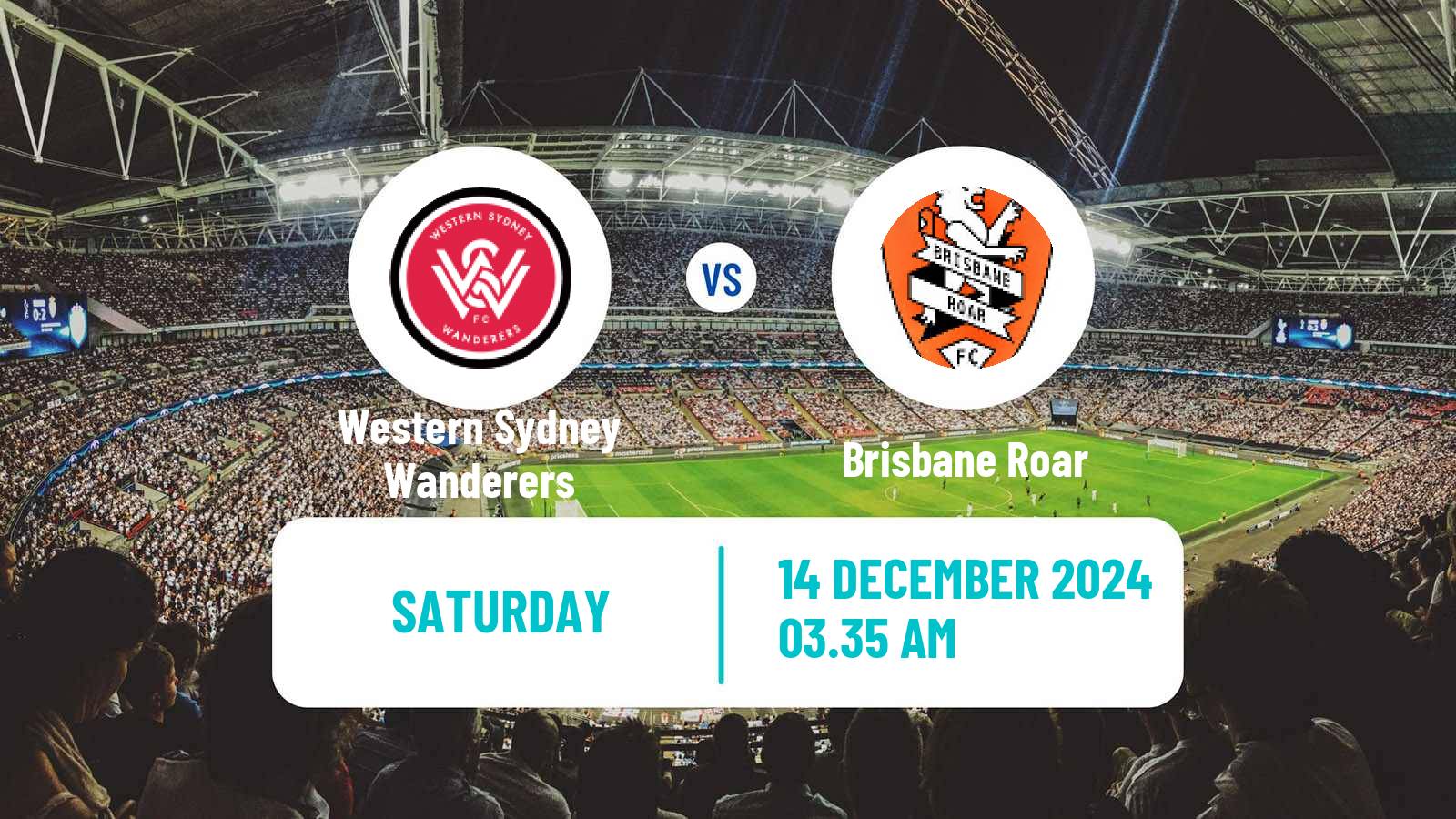 Soccer Australian A-League Western Sydney Wanderers - Brisbane Roar