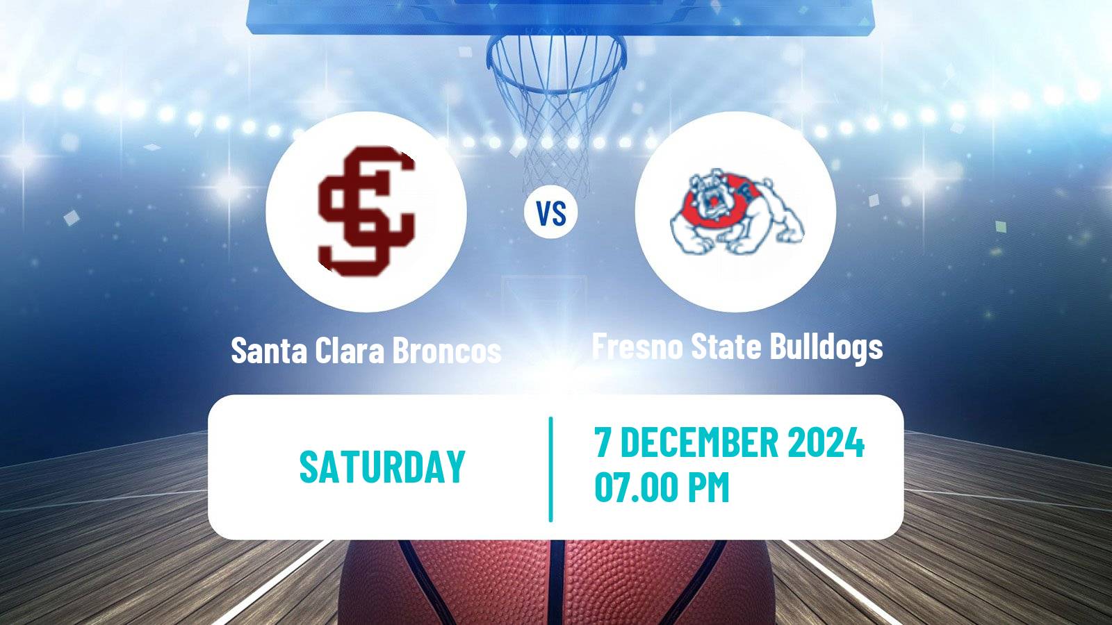 Basketball NCAA College Basketball Santa Clara Broncos - Fresno State Bulldogs