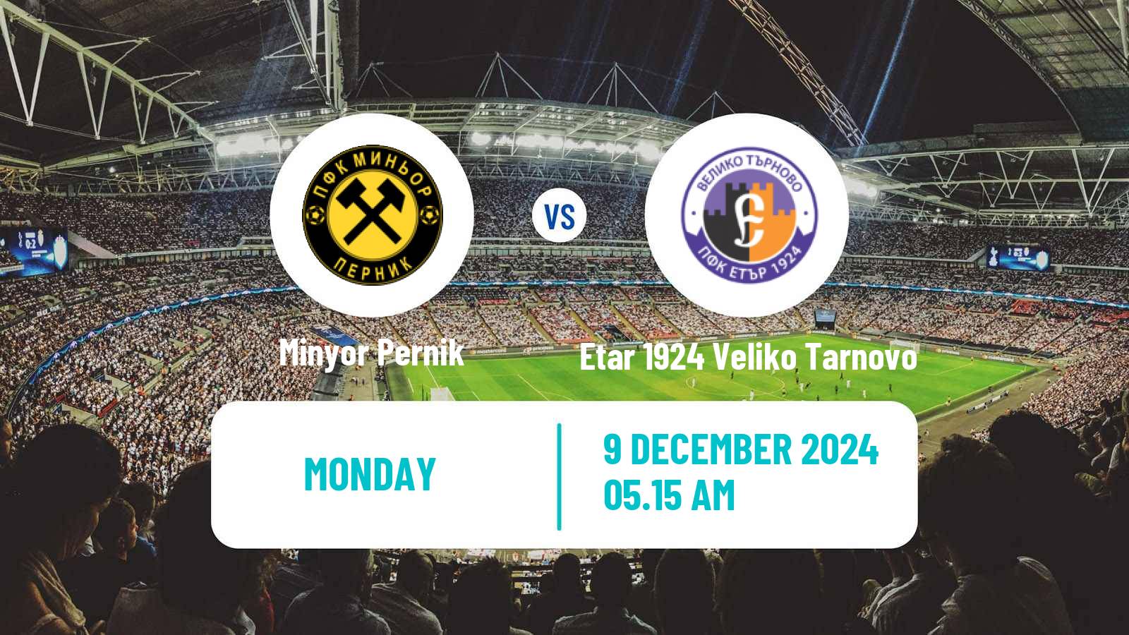 Soccer Bulgarian Vtora Liga Minyor Pernik - Etar 1924 Veliko Tarnovo