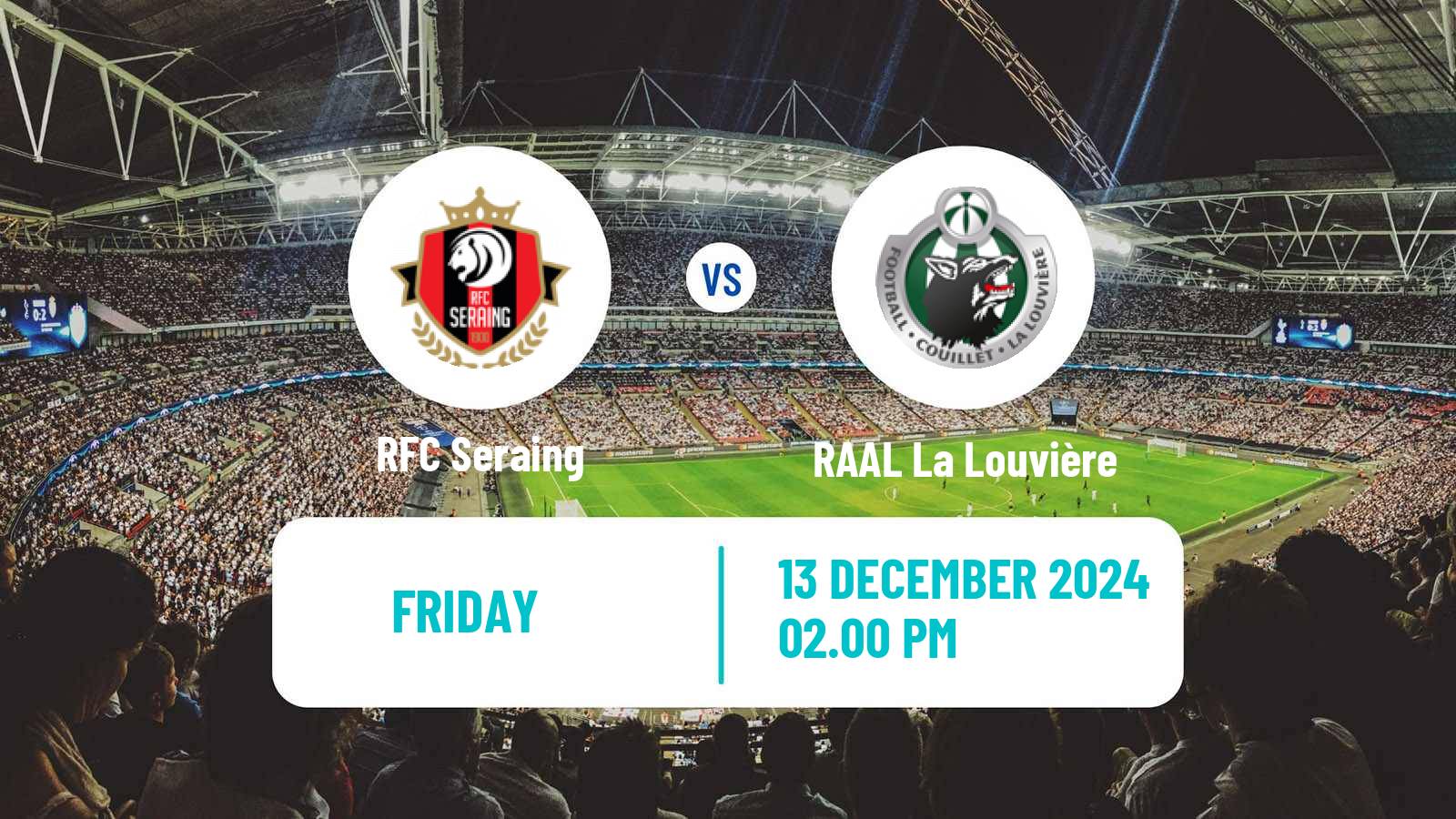 Soccer Belgian Сhallenger Pro League Seraing - RAAL La Louvière