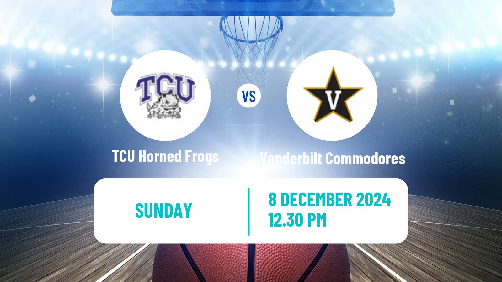 Basketball NCAA College Basketball TCU Horned Frogs - Vanderbilt Commodores