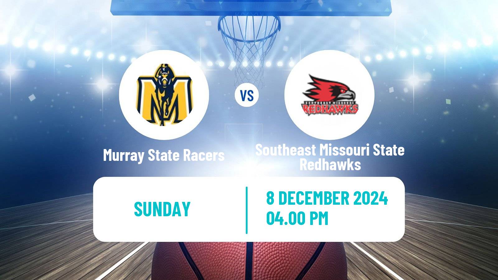 Basketball NCAA College Basketball Murray State Racers - Southeast Missouri State Redhawks