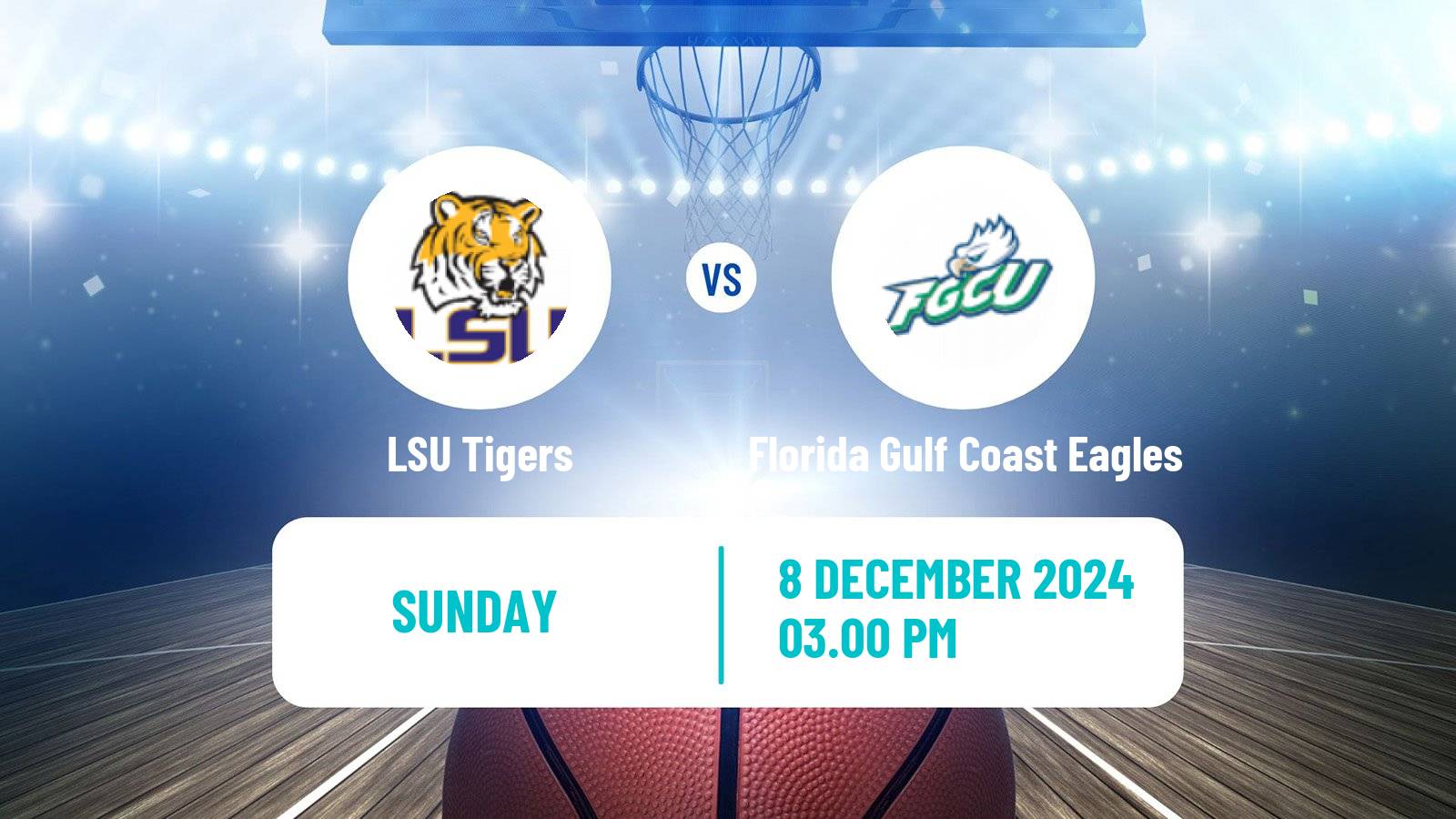 Basketball NCAA College Basketball LSU Tigers - Florida Gulf Coast Eagles