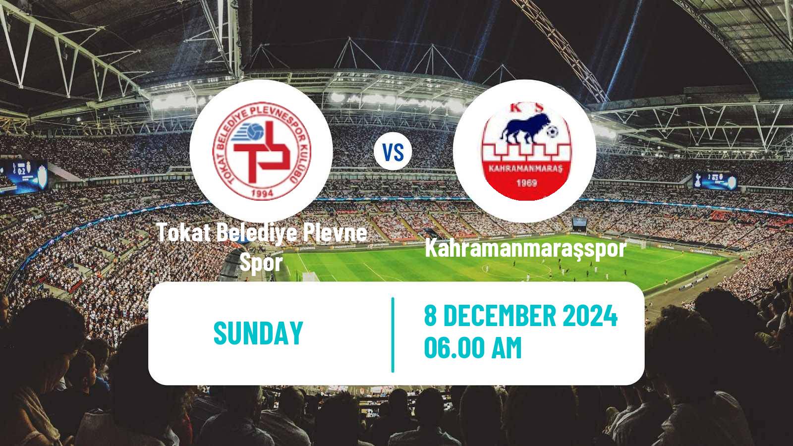 Soccer Turkish 3 Lig Group 1 Tokat Belediye Plevne Spor - Kahramanmaraşspor