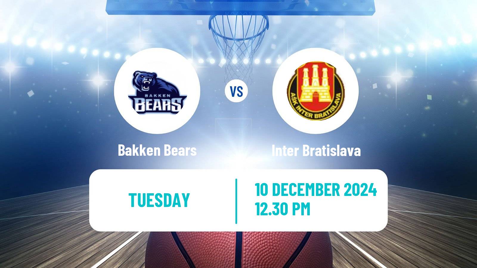 Basketball ENBL Bakken Bears - Inter Bratislava