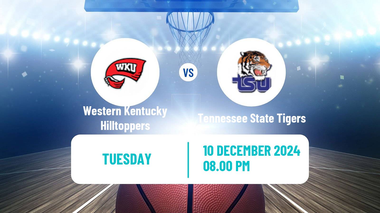 Basketball NCAA College Basketball Western Kentucky Hilltoppers - Tennessee State Tigers