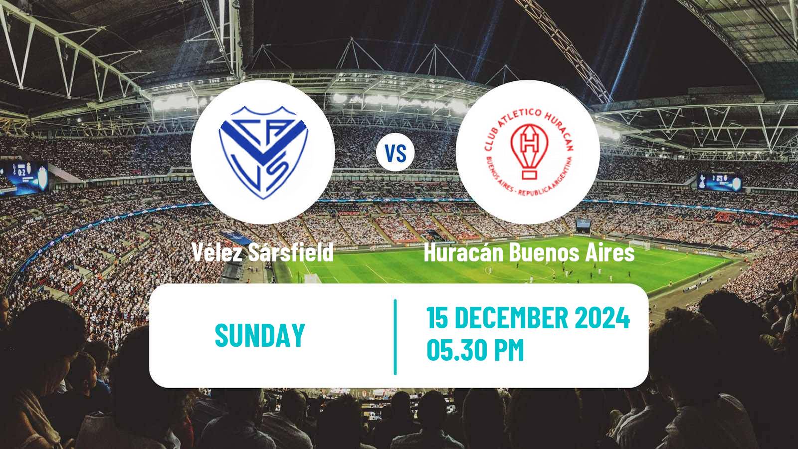 Soccer Argentinian Liga Profesional Vélez Sársfield - Huracán Buenos Aires