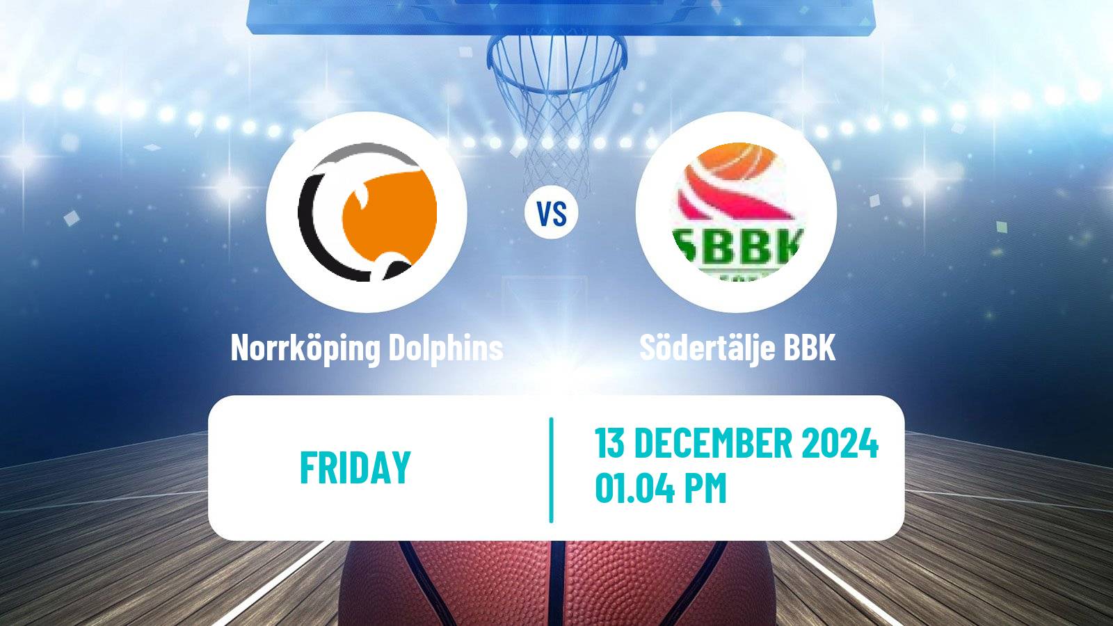 Basketball Swedish Basketligan Norrköping Dolphins - Södertälje BBK