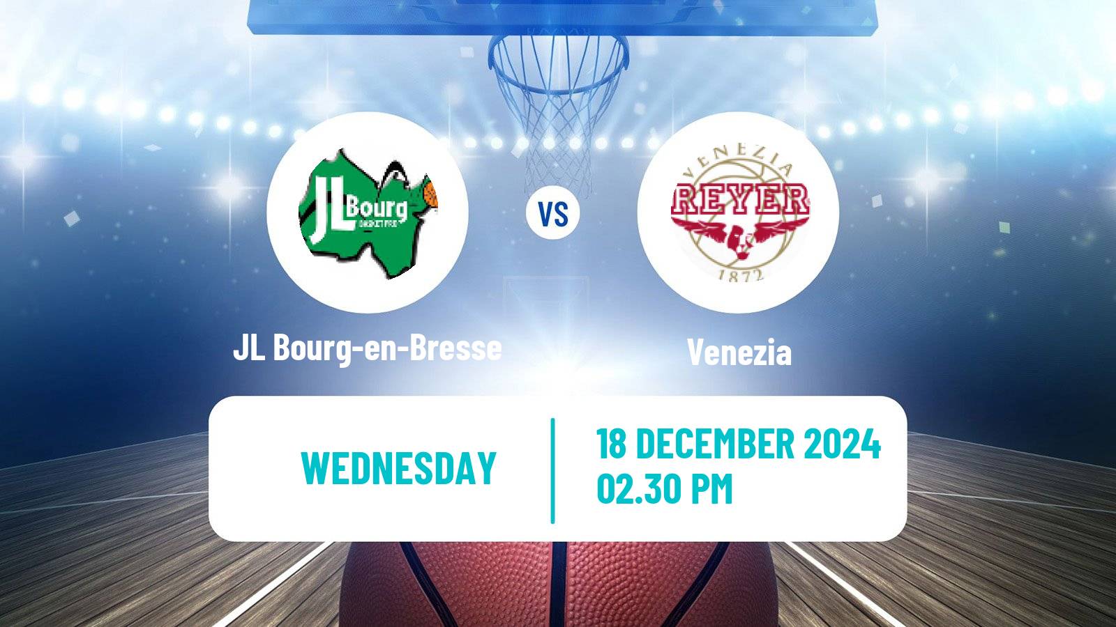 Basketball Eurocup JL Bourg-en-Bresse - Venezia