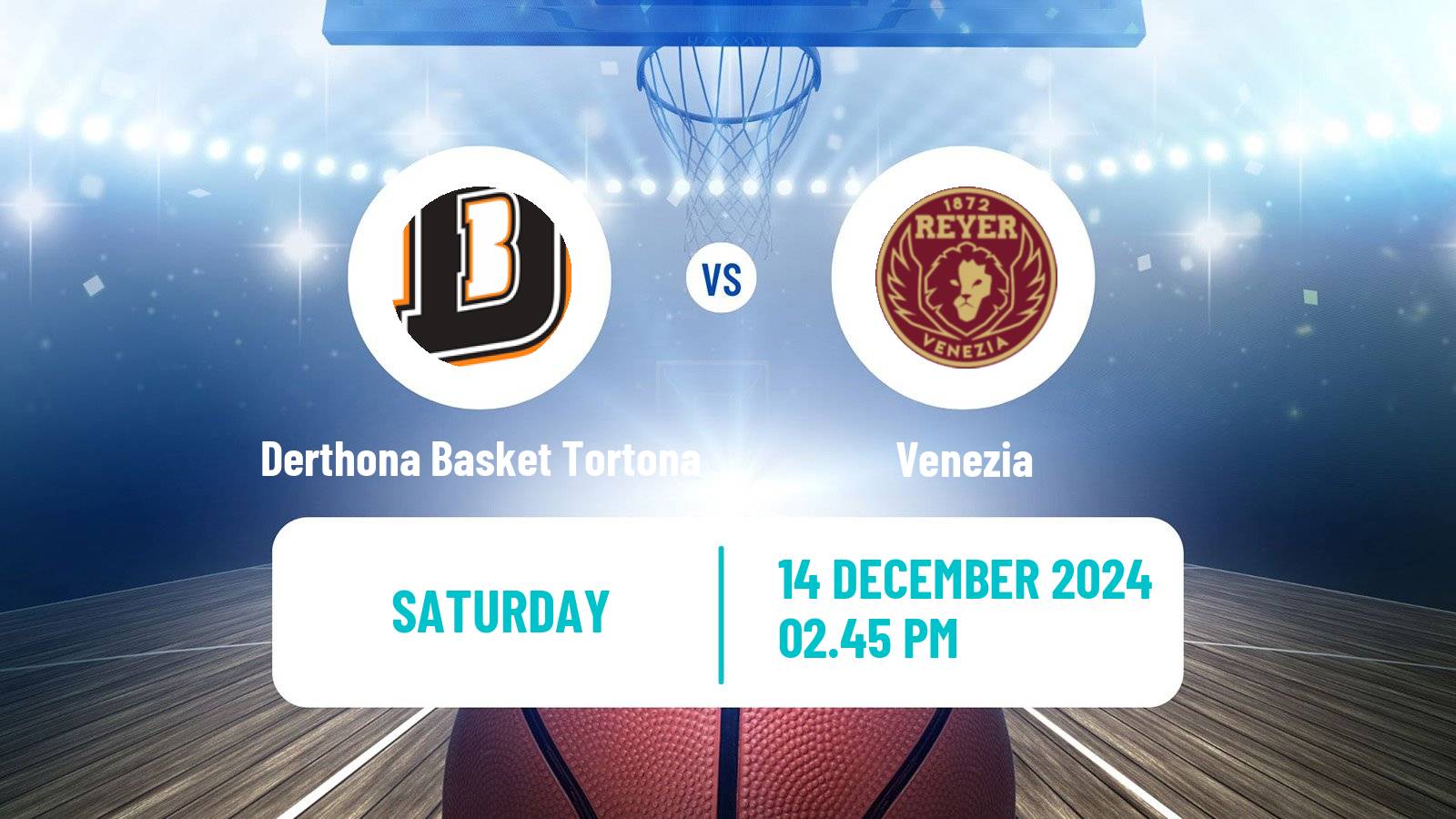 Basketball Italian Lega A Basketball Derthona Basket Tortona - Venezia