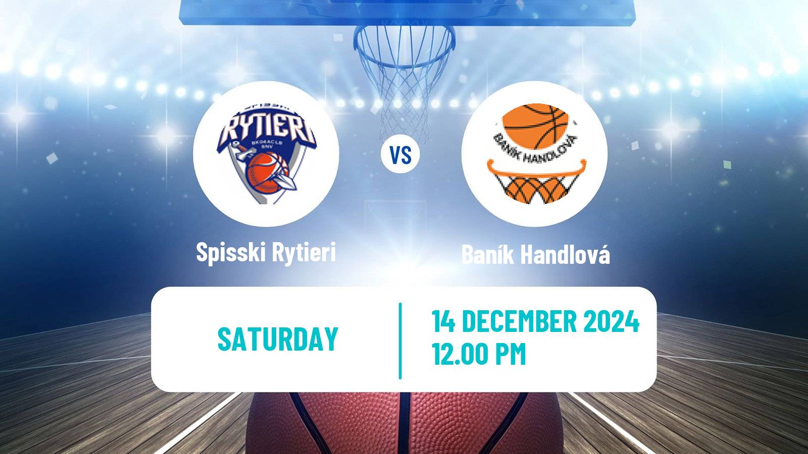 Basketball Slovak Extraliga Basketball Spisski Rytieri - Baník Handlová