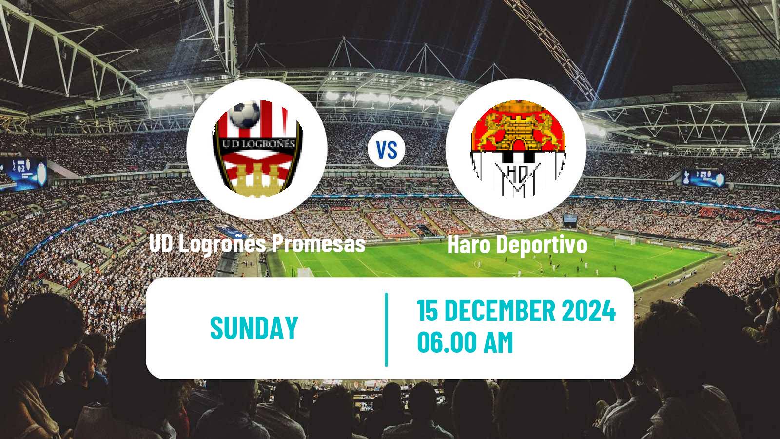 Soccer Spanish Tercera RFEF - Group 16 UD Logroñés Promesas - Haro Deportivo