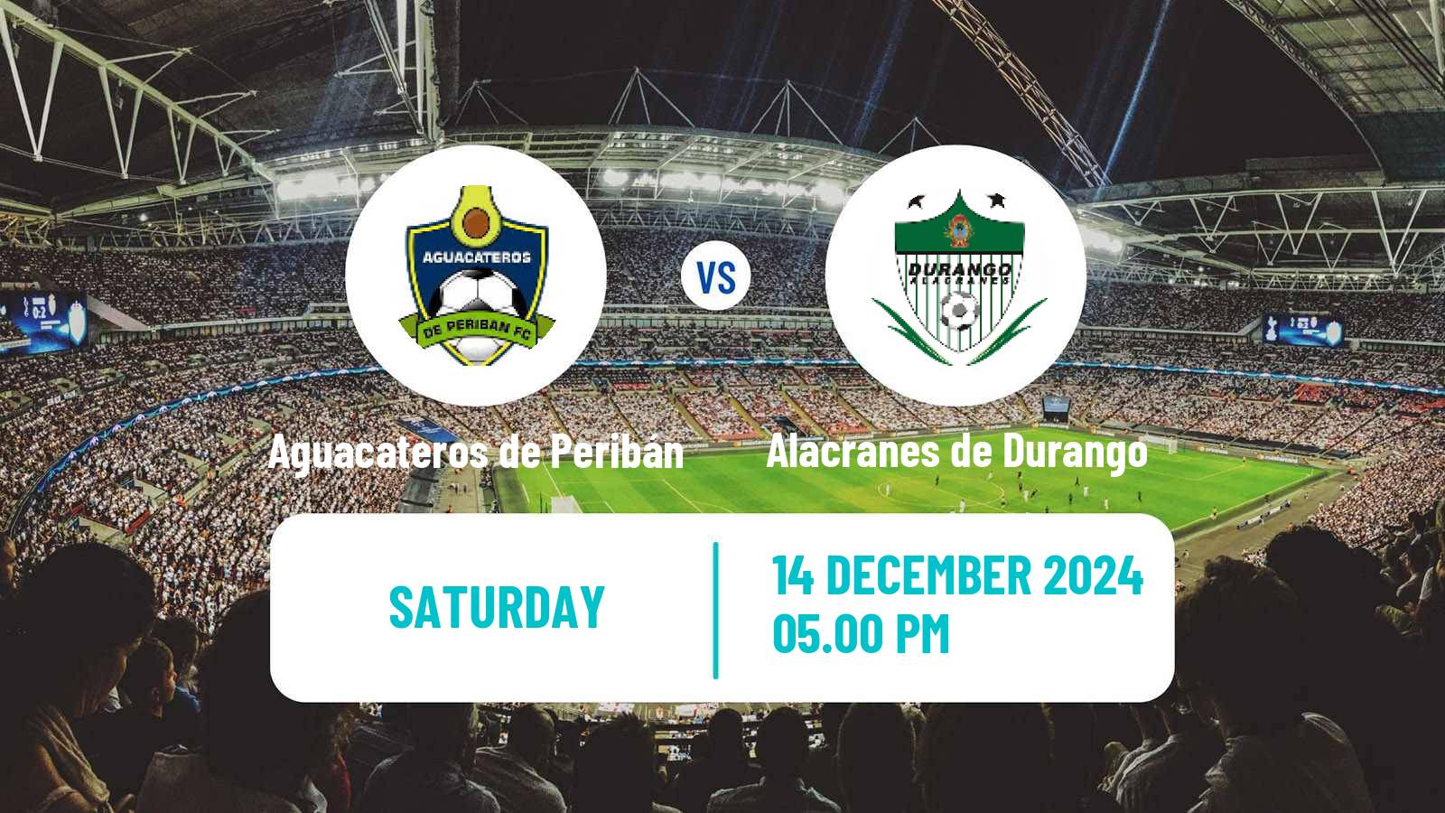 Soccer Mexican Liga Premier Serie A Aguacateros de Peribán - Alacranes de Durango