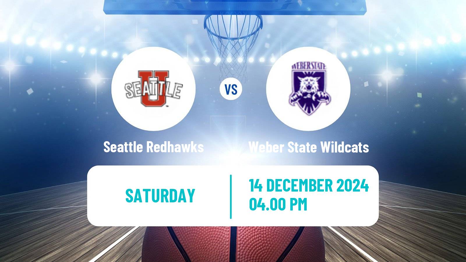 Basketball NCAA College Basketball Women Seattle Redhawks - Weber State Wildcats