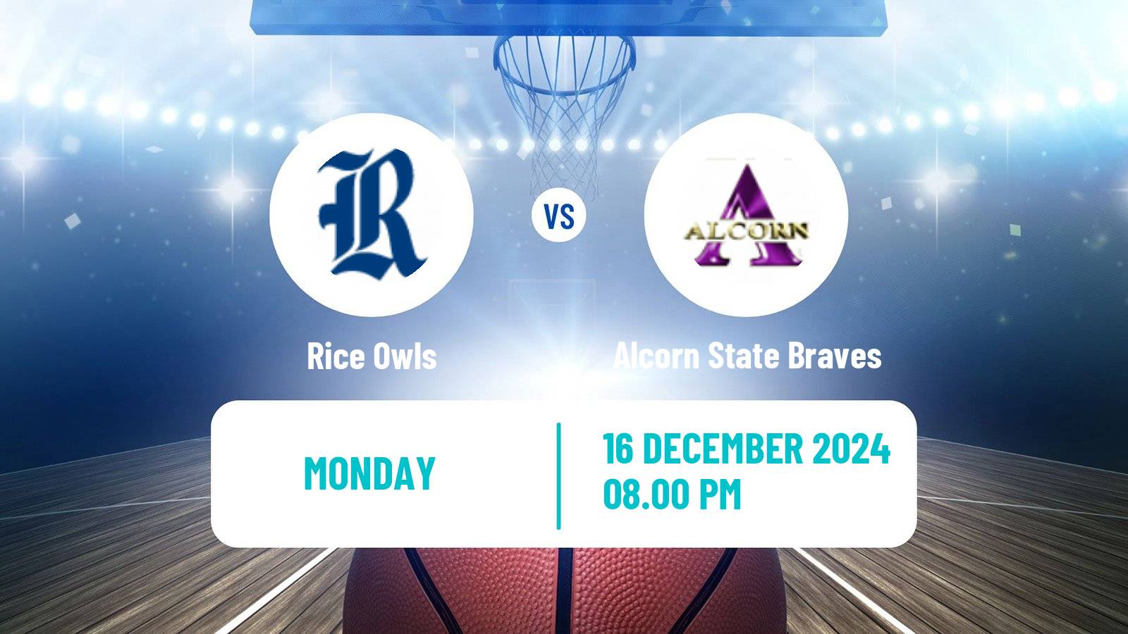 Basketball NCAA College Basketball Rice Owls - Alcorn State Braves