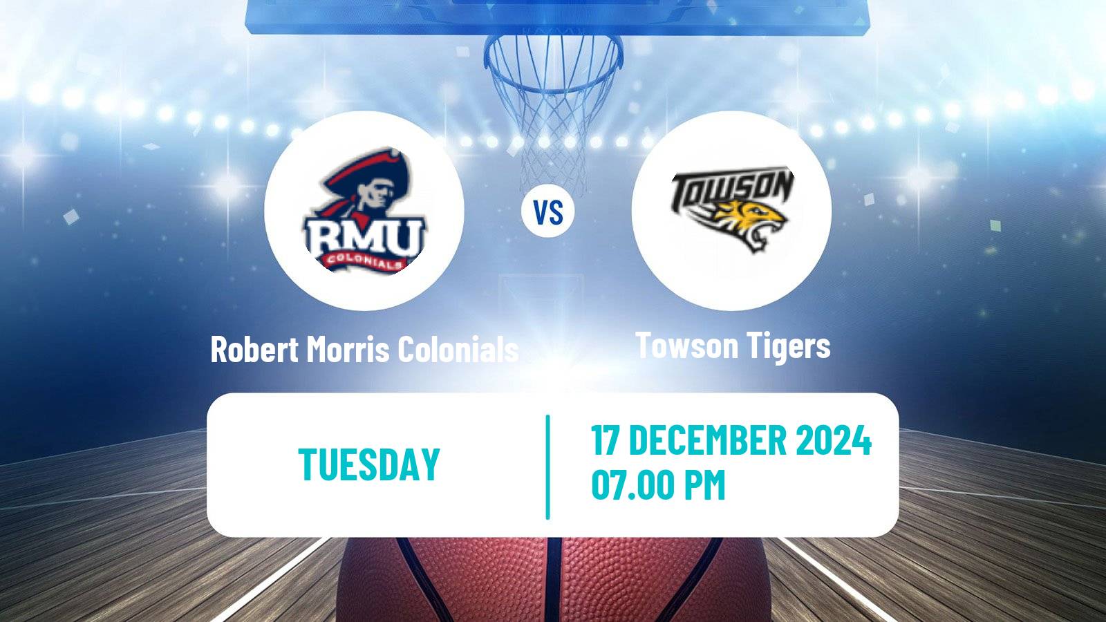 Basketball NCAA College Basketball Robert Morris Colonials - Towson Tigers