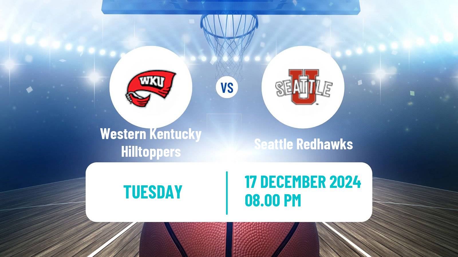 Basketball NCAA College Basketball Western Kentucky Hilltoppers - Seattle Redhawks