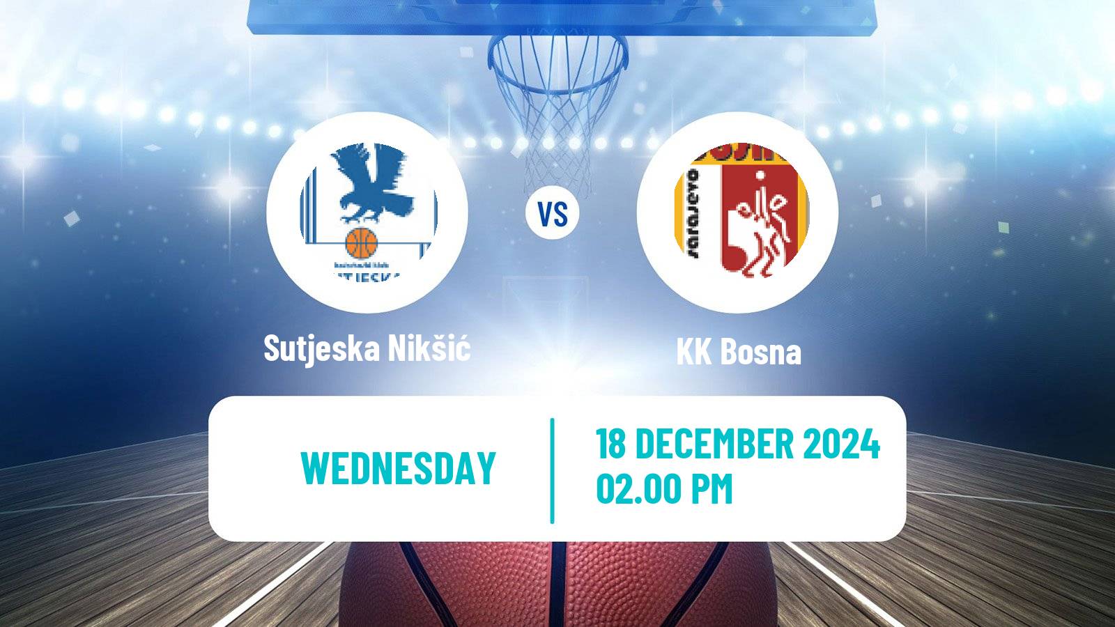 Basketball Adriatic League 2 Sutjeska Nikšić - Bosna