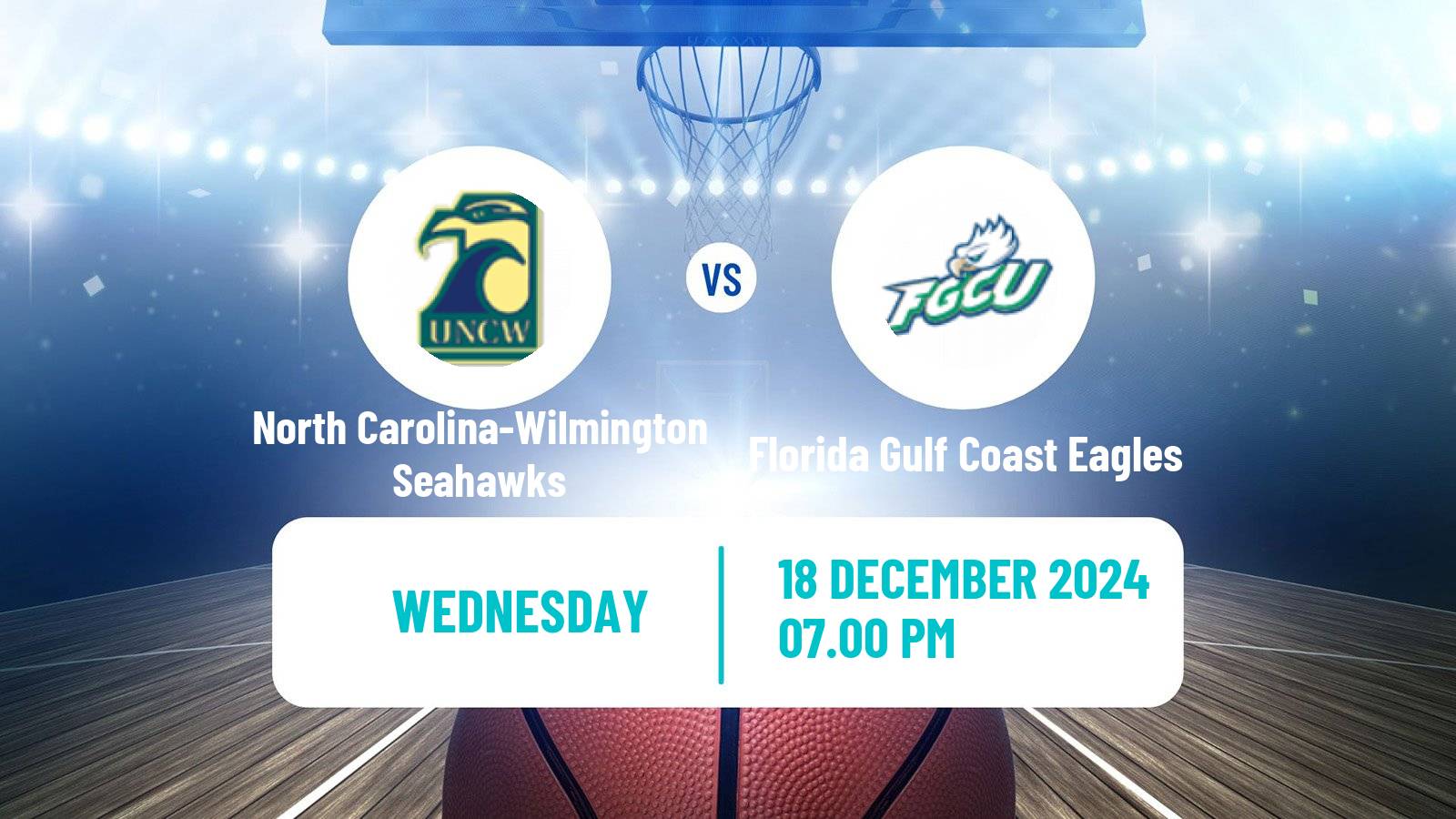 Basketball NCAA College Basketball North Carolina-Wilmington Seahawks - Florida Gulf Coast Eagles