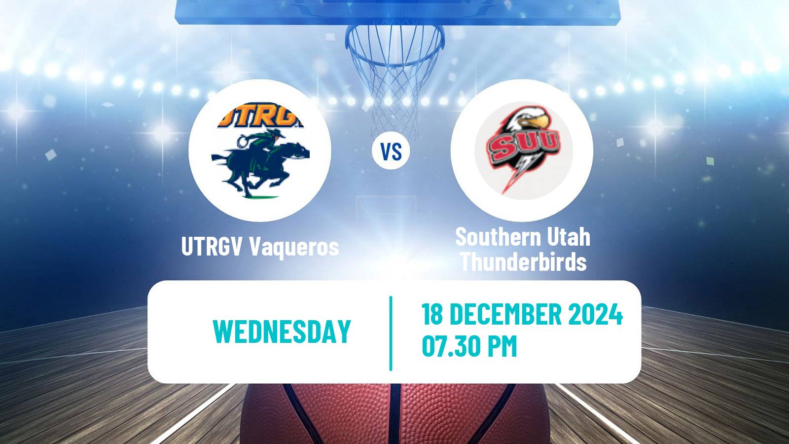 Basketball NCAA College Basketball UTRGV Vaqueros - Southern Utah Thunderbirds