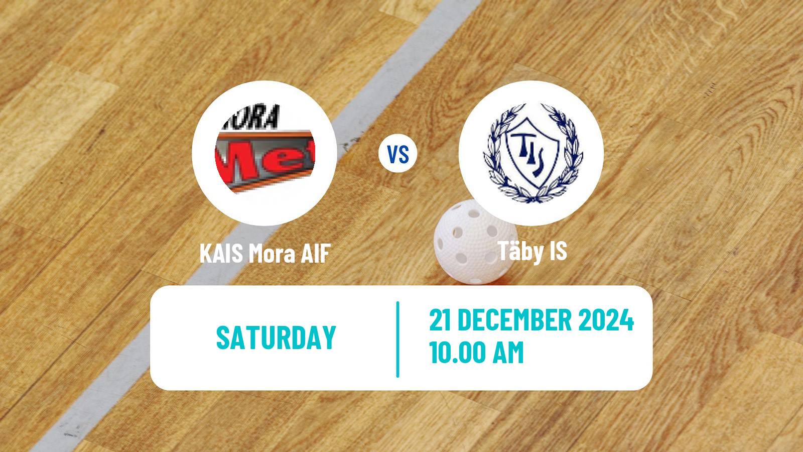 Floorball Swedish Superligan Floorball Women KAIS Mora AIF - Täby IS