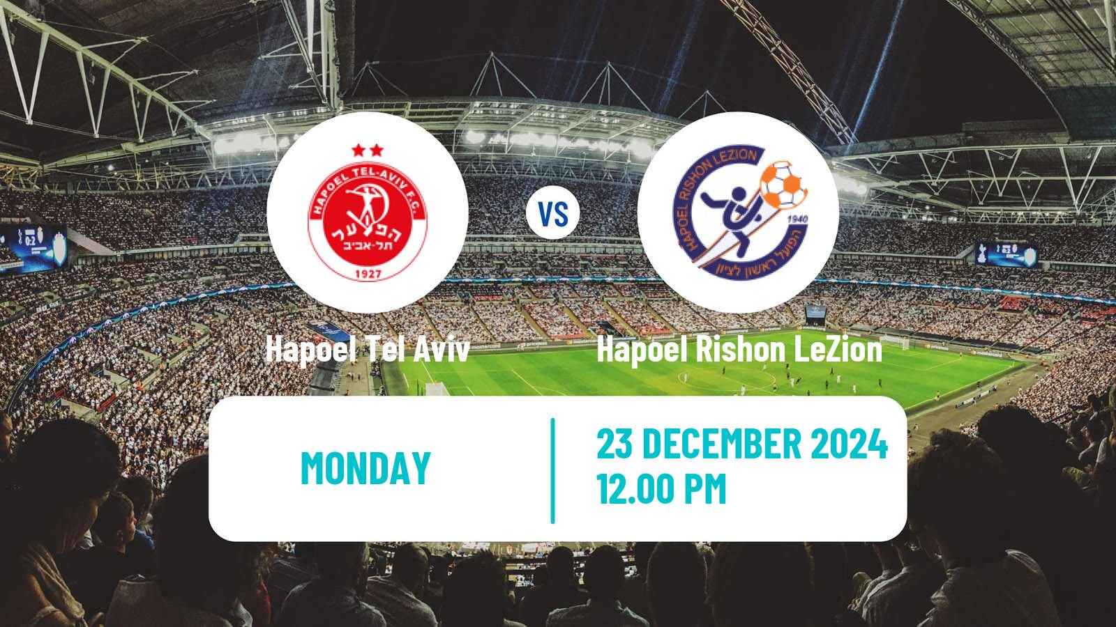 Soccer Israeli Liga Leumit Hapoel Tel Aviv - Hapoel Rishon LeZion