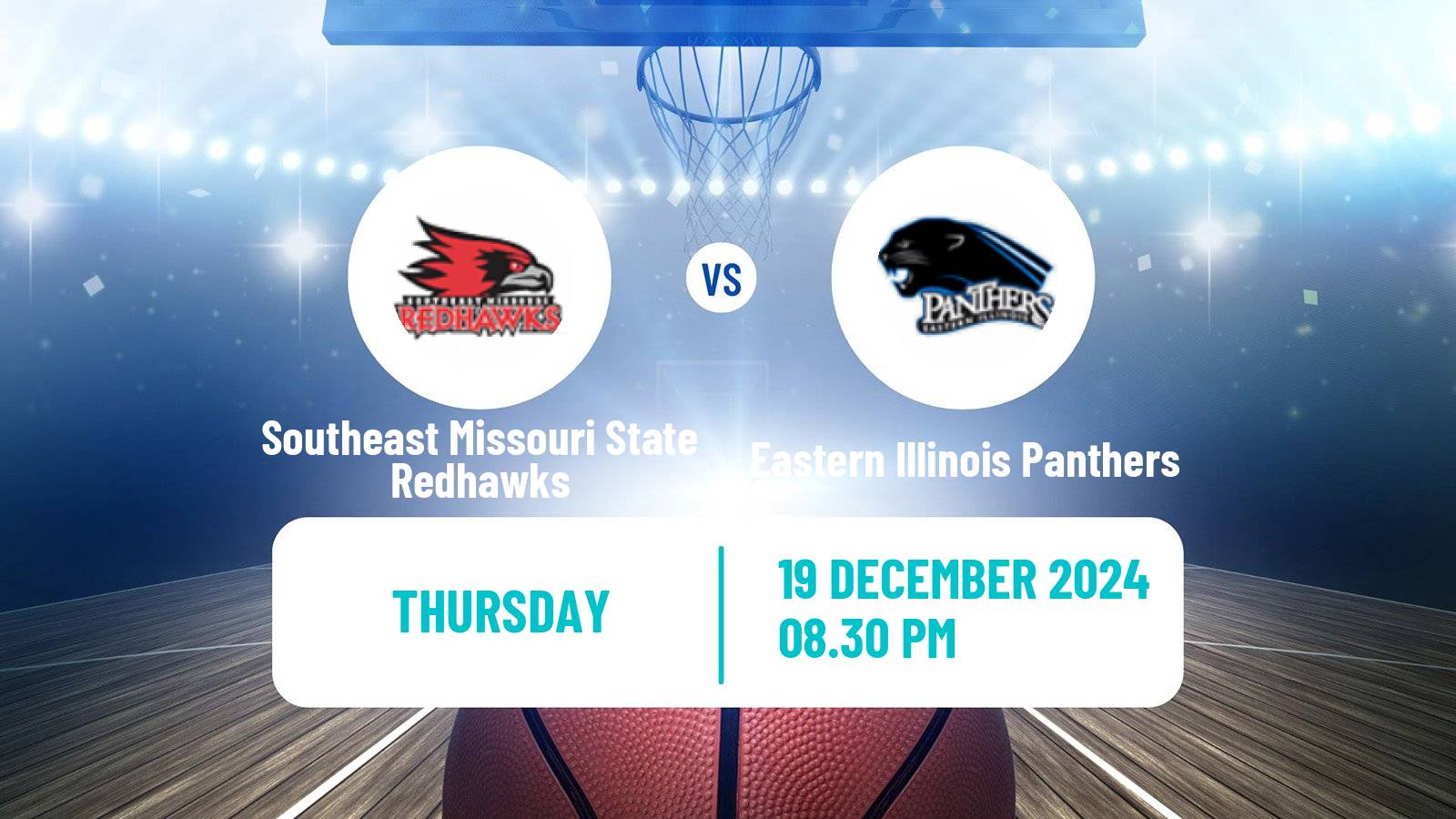 Basketball NCAA College Basketball Southeast Missouri State Redhawks - Eastern Illinois Panthers