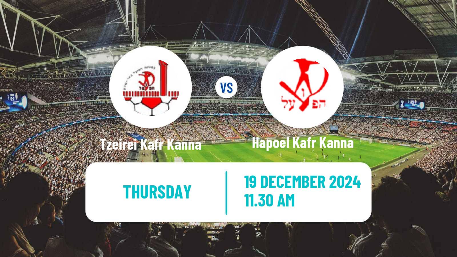 Soccer Israeli Liga Alef North Tzeirei Kafr Kanna - Hapoel Kafr Kanna