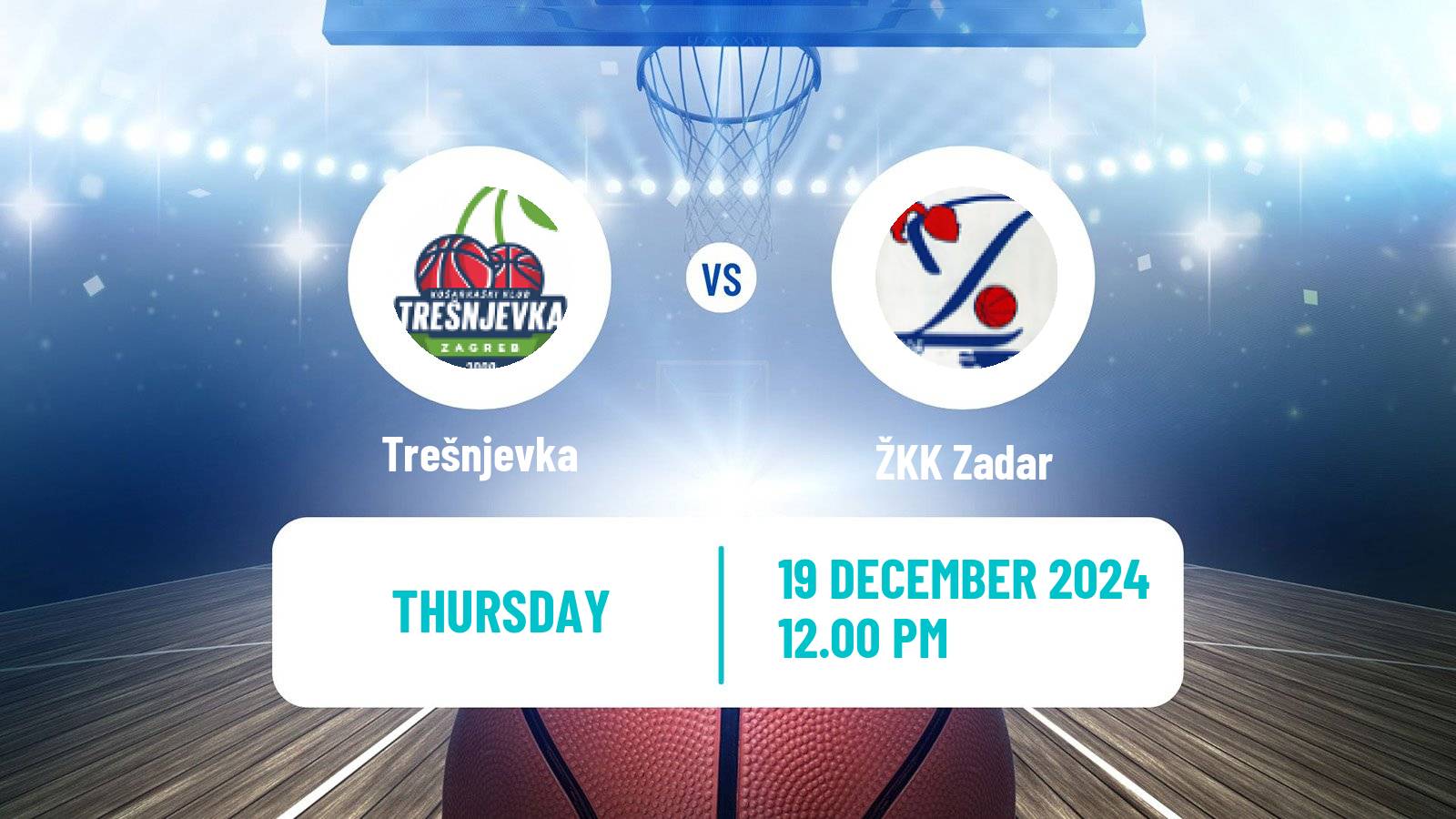 Basketball Croatian Cup Basketball Women Trešnjevka - Zadar