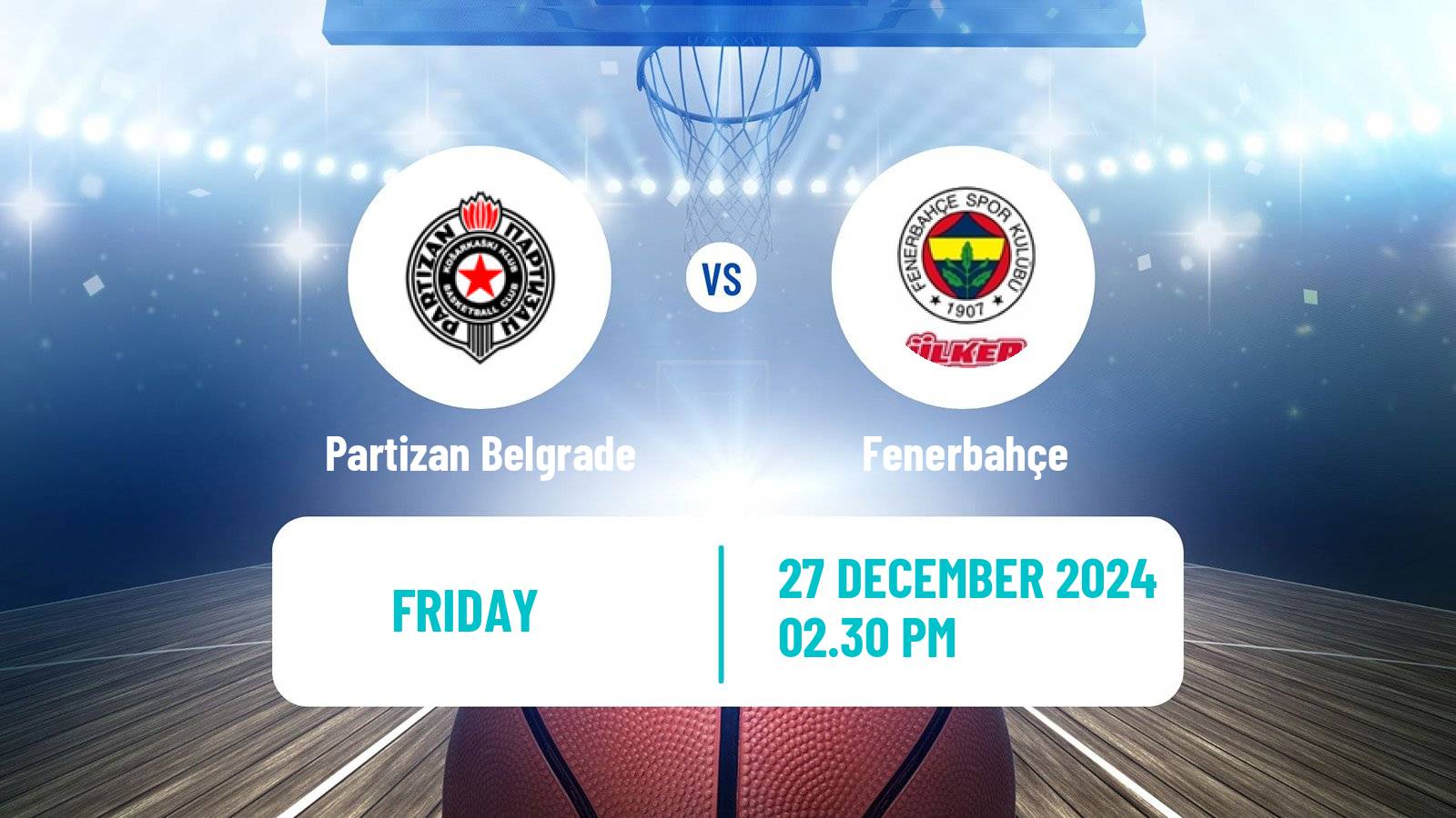 Basketball Euroleague Partizan Belgrade - Fenerbahçe