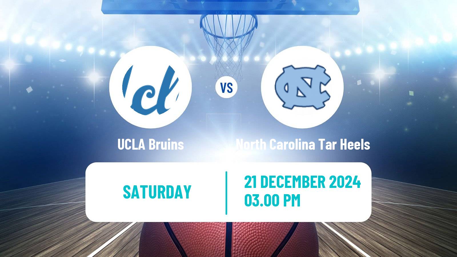 Basketball NCAA College Basketball UCLA Bruins - North Carolina Tar Heels