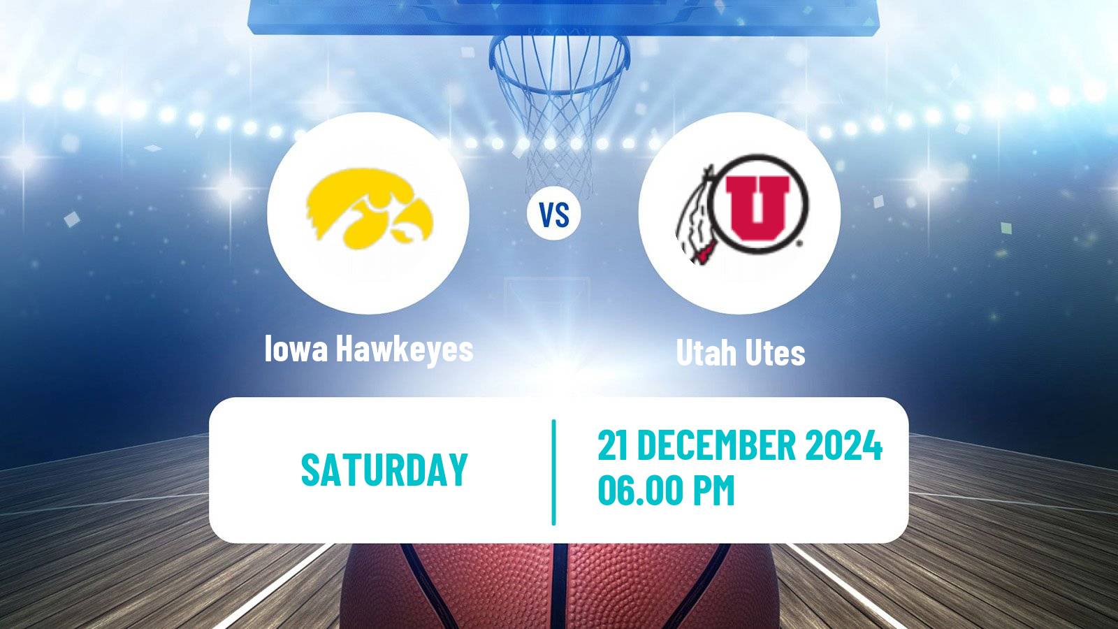 Basketball NCAA College Basketball Iowa Hawkeyes - Utah Utes