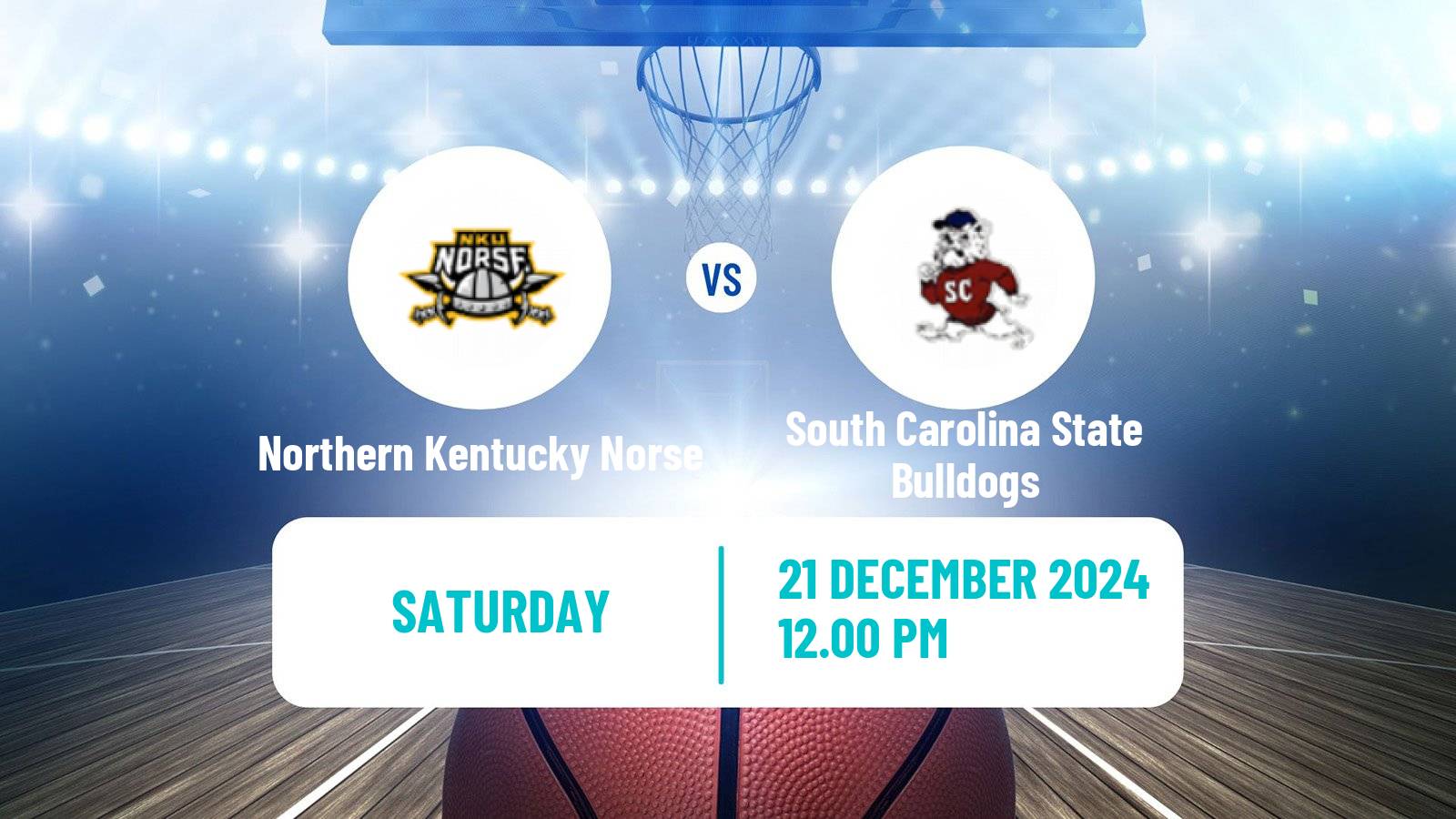 Basketball NCAA College Basketball Northern Kentucky Norse - South Carolina State Bulldogs