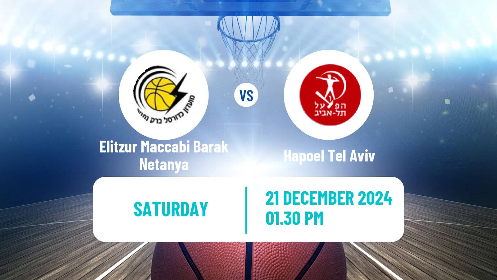 Basketball Israeli Basketball Super League Elitzur Maccabi Barak Netanya - Hapoel Tel Aviv