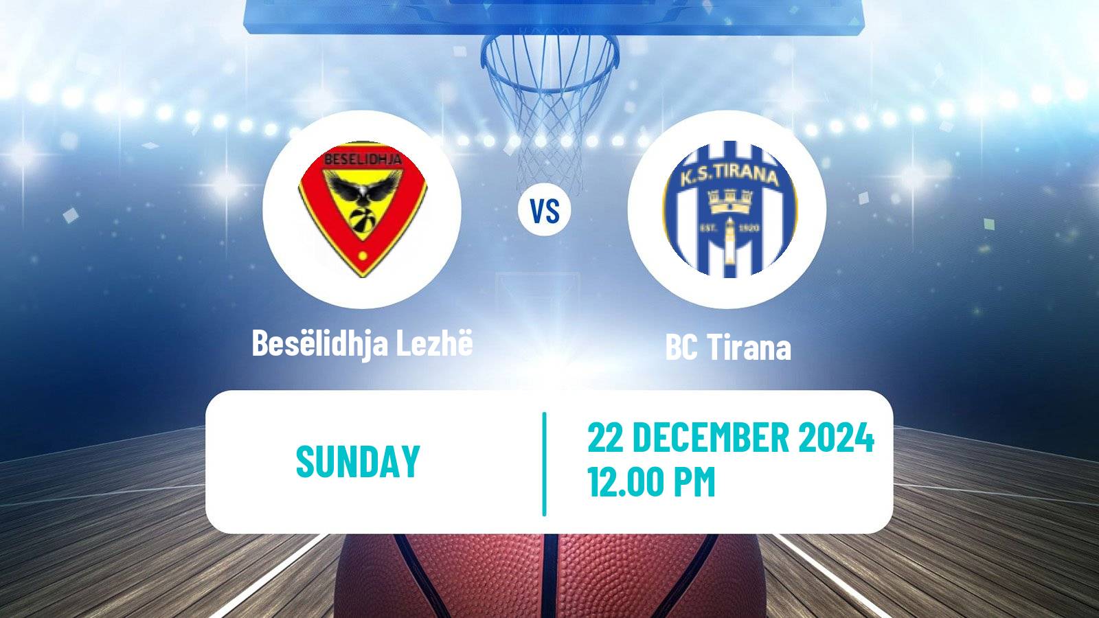 Basketball Albanian Superliga  Basketball Besëlidhja Lezhë - Tirana