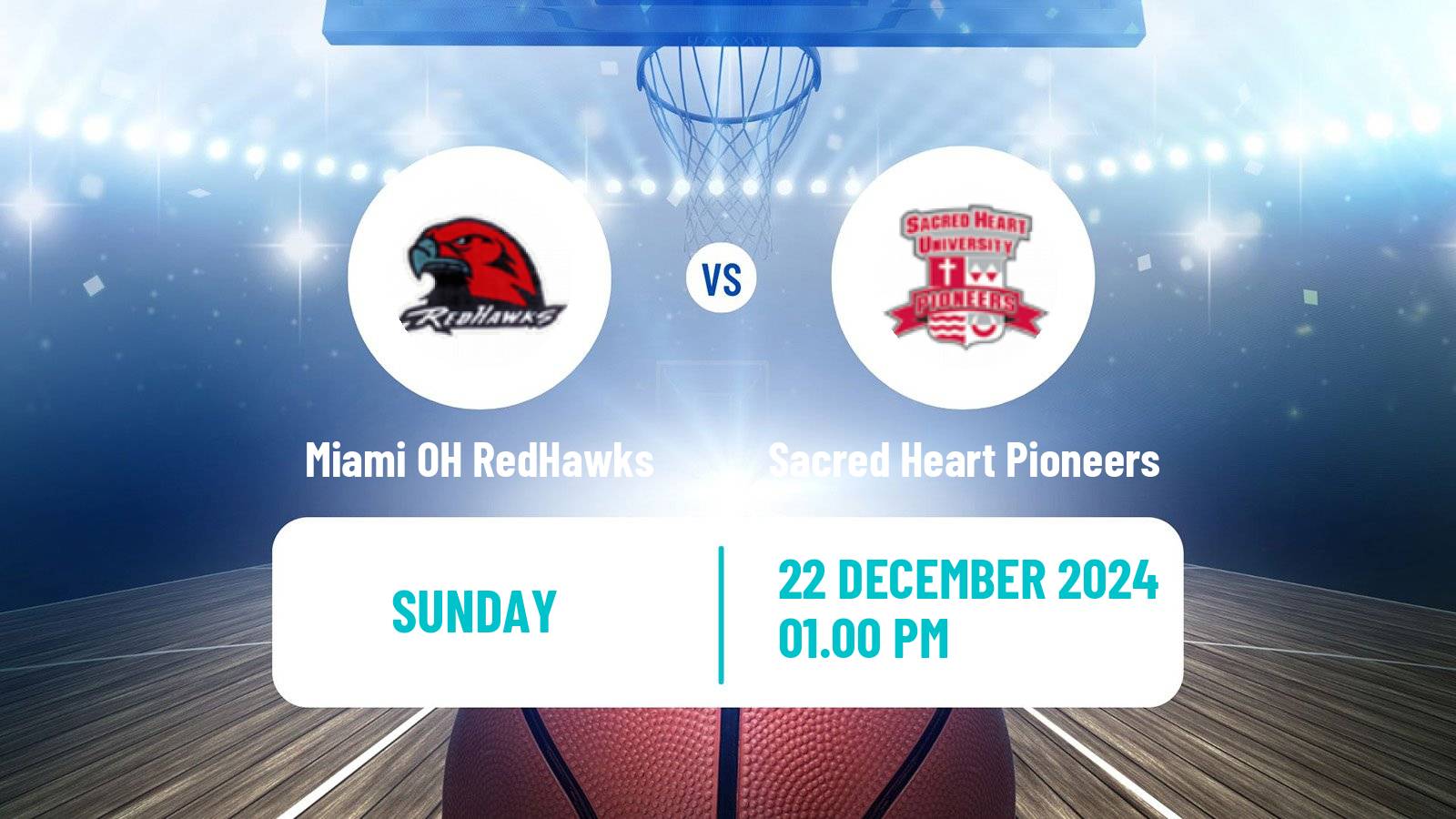 Basketball NCAA College Basketball Miami OH RedHawks - Sacred Heart Pioneers