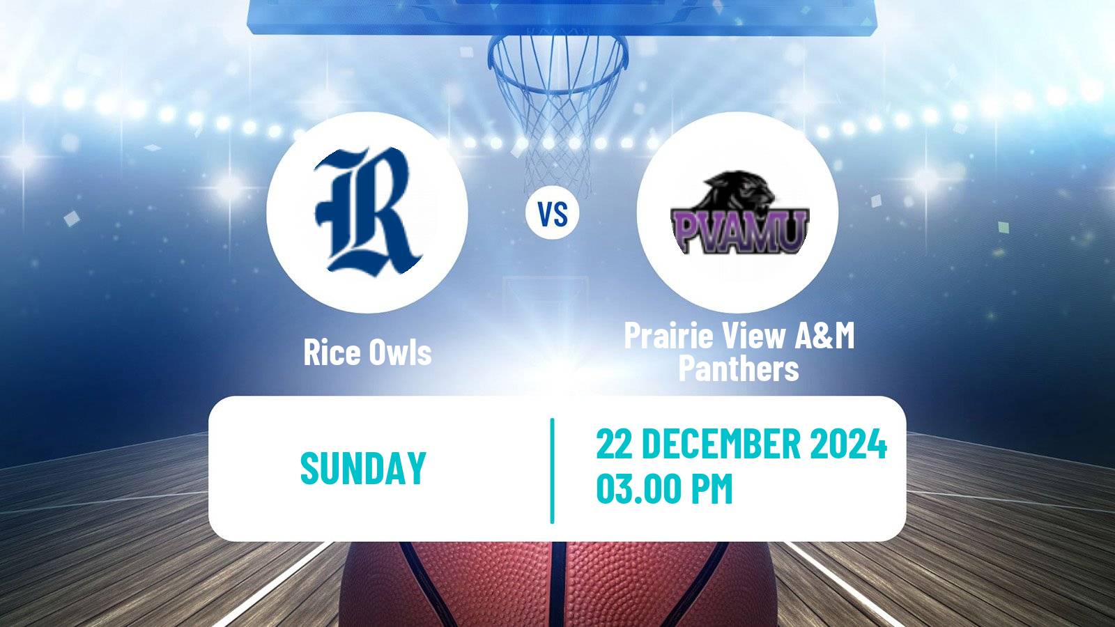 Basketball NCAA College Basketball Rice Owls - Prairie View A&M Panthers